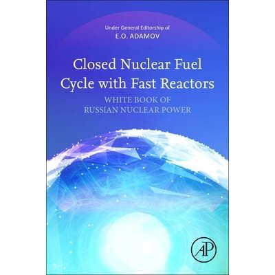 Closed Nuclear Fuel Cycle with Fast Reactors – Hledejceny.cz