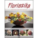 Floristika - Učebnice floristiky v podání předních českých floristů - Wister Owen