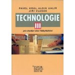 Technologie 3 pro studijní obor Nábytkářství - P. Král, A. Uhlíř, J. Vlasák – Zbozi.Blesk.cz