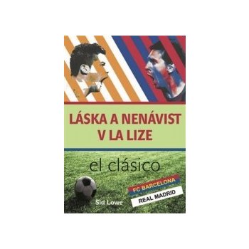 Láska a nenávist v La Lize - Sid Lowe