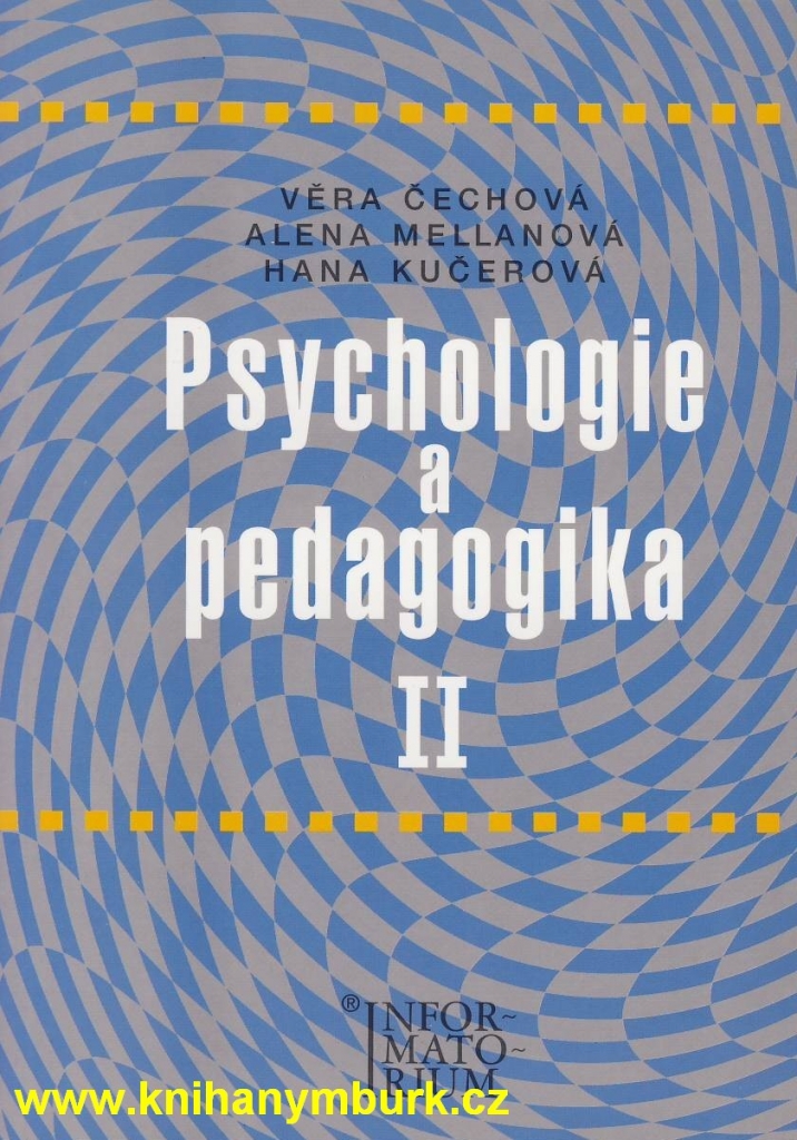 Psychologie a pedagogika II - Čechová Věra
