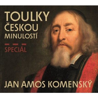 Toulky českou minulostí - Speciál JAN AMOS KOMENSKÝ - mp3
