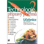 Technologie přípravy pokrmů 2 - 2. vydání - Hana Sedláčková – Hledejceny.cz