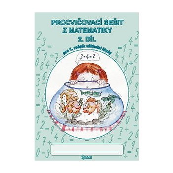 Procvičovací sešit z matematiky pro 1. třídu 2. díl - Pracovní sešit ZŠ - Jana Potůčková, Vladimír Potůček