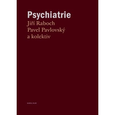 Psychiatrie - Pavel Pavlovský, Jiří Raboch