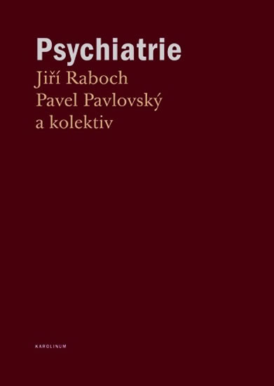 Psychiatrie - Pavel Pavlovský, Jiří Raboch