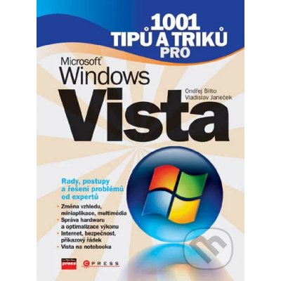 1001 tipů a triků pro Microsoft Windows Vista - Ondřej Bitto, Vladislav Janeček – Zbozi.Blesk.cz