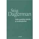 Naše potřeba útěchy je neukojitelná - Dagerman Stig