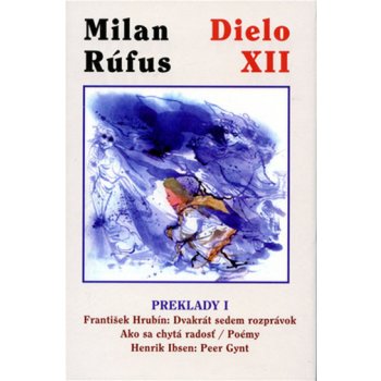 Dielo XII Preklady 1 - Milan Rúfus