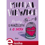 Povídky o manželství a o sexu - Michal Viewegh – Hledejceny.cz