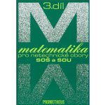 Matematika pro netechnické obory SOŠ a SOU 3.díl - Emil Calda – Hledejceny.cz