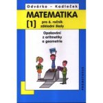 Matematika pro 6. roč. ZŠ - 1.díl (Opakování z aritmetiky a geometrie) - 4. vydání - Odvárko Oldřich, Kadleček Jiří – Zboží Mobilmania