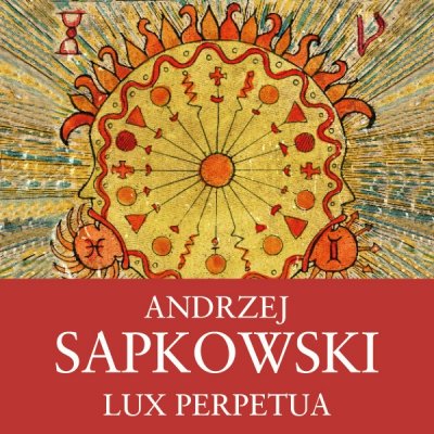 Lux Perpetua - Andrzej Sapkowski - čte Ernesto Čekan – Zbozi.Blesk.cz