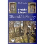 Pražské hřbitovy -- Olšanské hřbitovy I. a II. - Miloš Szabo – Hledejceny.cz