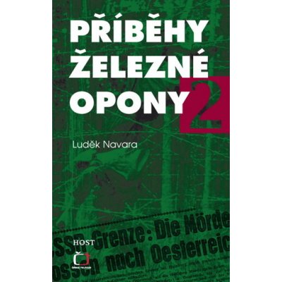 Příběhy železné opony 2 - Luděk Navara – Hledejceny.cz