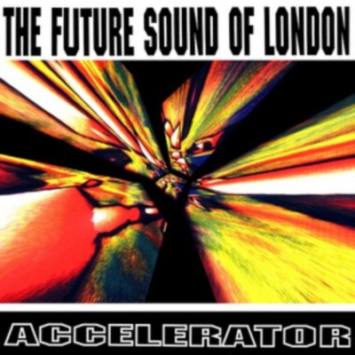 Future Sound Of London - Accelerator CD – Zbozi.Blesk.cz