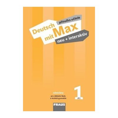 Deutsch mit Max neu + interaktiv 1 Příručka učitele