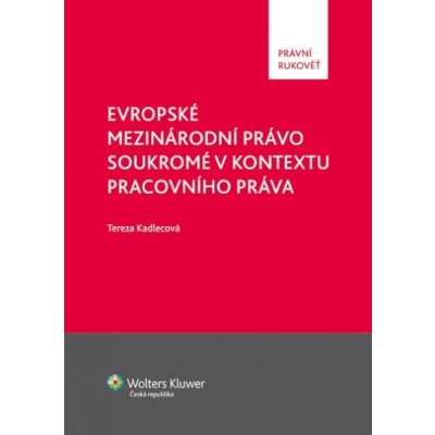 Evropské mezinárodní právo soukromé v kontextu pracovního práva – Zboží Mobilmania