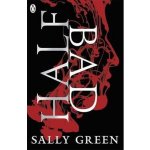 Half Bad - Sally Green – Hledejceny.cz