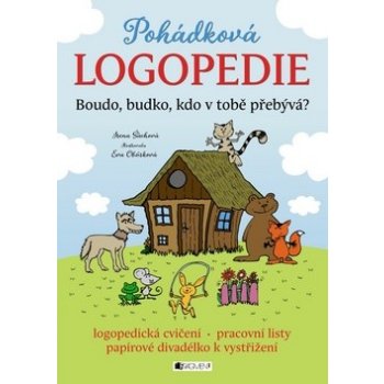 Pohádková logopedie - Boudo, budko, kdo v tobě přebývá? - Irena Šáchová