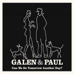 Galen & Paul Can We Do Tomorrow Another Day? LP – Hledejceny.cz