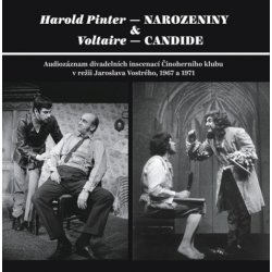 Harold Pinter a Voltaire, hraje Činoherní klub : Narozeniny a Candide