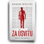 Za úsvitu - Barbara Nickless – Hledejceny.cz