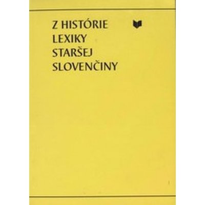 Z histórie lexiky staršej slovenčiny - – Hledejceny.cz