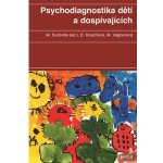 Psychodiagnostika dětí a dospívajících - Mojmír Svoboda – Hledejceny.cz