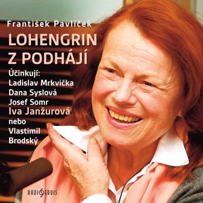 Radioservis František Pavlíček: Lohengrin z Podhájí – Hledejceny.cz