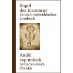 Engel des Erinnerns- Deutsch-tschechisches Lesebuch / Anděl vzpomínek - Radovan Charvát – Hledejceny.cz