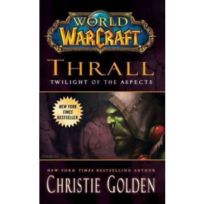 Twilight of the Aspects - World of Warcraft Cataclysm Series - Thrall – Zbozi.Blesk.cz