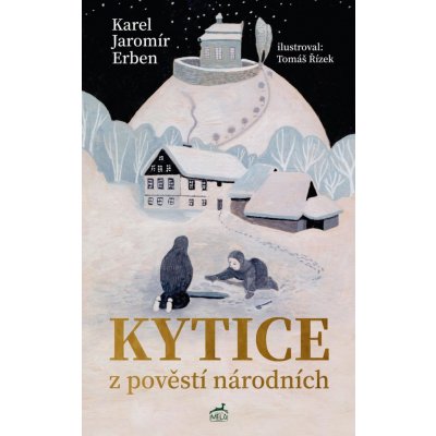 Kytice z pověstí národních - Erben Karel Jaromír – Sleviste.cz