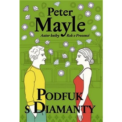 Podfuk s diamanty - Peter Mayle