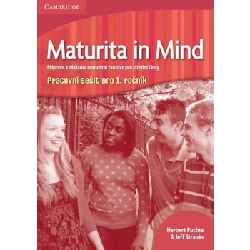 Maturita in Mind 1 pracovní sešit pro 1. ročník - Puchta H., Stranks J.