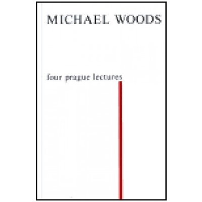 Four Prague Lectures and other Texts - Woods Michael