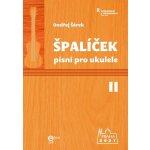 Ondřej Šárek Špalíček písní II pro ukulele – Hledejceny.cz