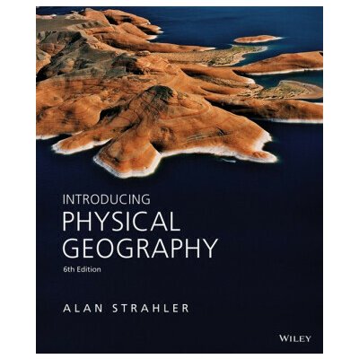 Introducing Physical Geography - Strahler Alan H. – Hledejceny.cz