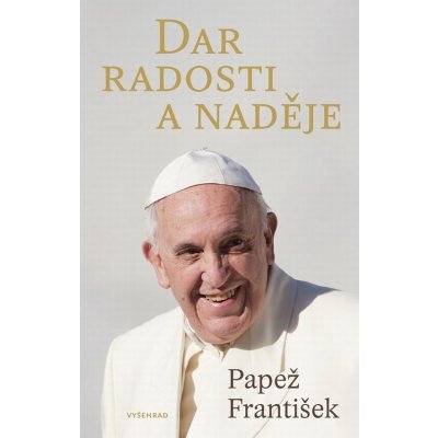 Dar radosti a naděje - František Papež – Hledejceny.cz