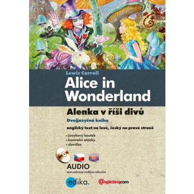 Alenka v říši divů - Alice in Wonderland - Lewis Caroll – Zbozi.Blesk.cz