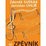 Zpěvník Zdeněk Svěrák a Jaroslav Uhlíř 120 nejznámějších hitů noty – Zboží Dáma