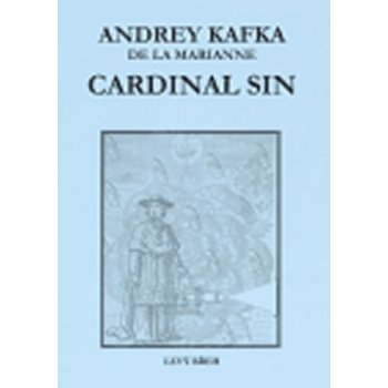 Cardinal Sin Andrey Kafka de la Marianne