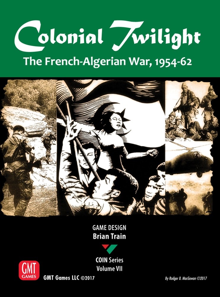 GMT Colonial Twilight The French-Algerian War 1954-62