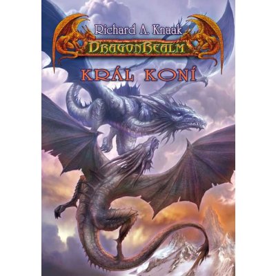 DragonRealm 10 Král koní Knaak Richard A. – Hledejceny.cz