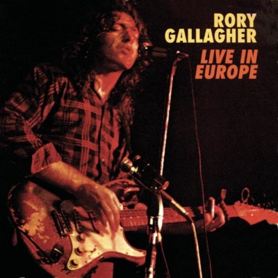 Live! In Europe - Rory Gallagher LP – Zbozi.Blesk.cz