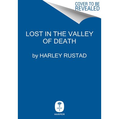 Lost in the Valley of Death: A Story of Obsession and Danger in the Himalayas Rustad HarleyPevná vazba – Hledejceny.cz