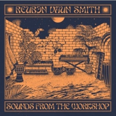 Reuben Vaun Smith - Sounds From The Workshop LP – Zbozi.Blesk.cz