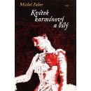 Kvítek karmínový a bílý - Michel Faber