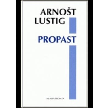 Lustig Arnošt - Propast