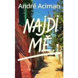 Najdi mě - Andre Aciman